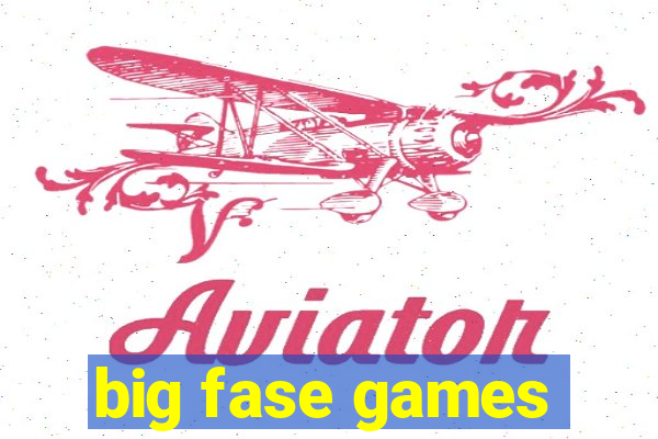 big fase games